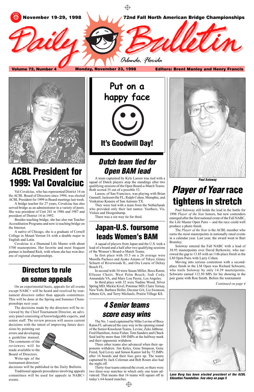 Orlando, Florida Volume 72, Number 4 Monday, November 23, 1998 Editors: Brent Manley and Henry Francis