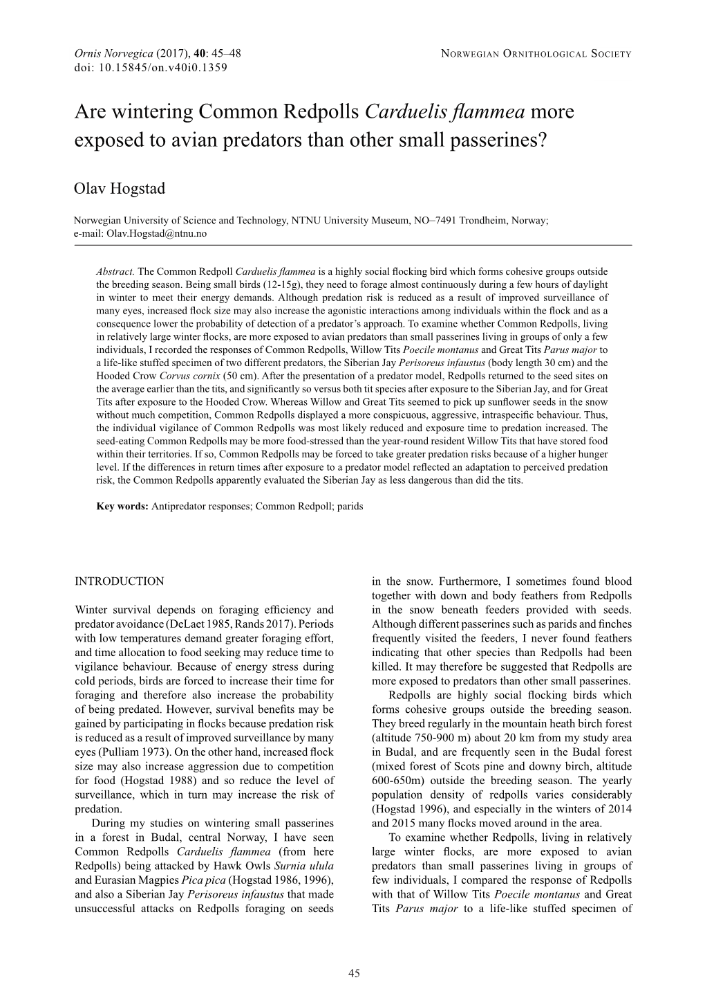 Are Wintering Common Redpolls Carduelis Flammea More Exposed to Avian Predators Than Other Small Passerines?