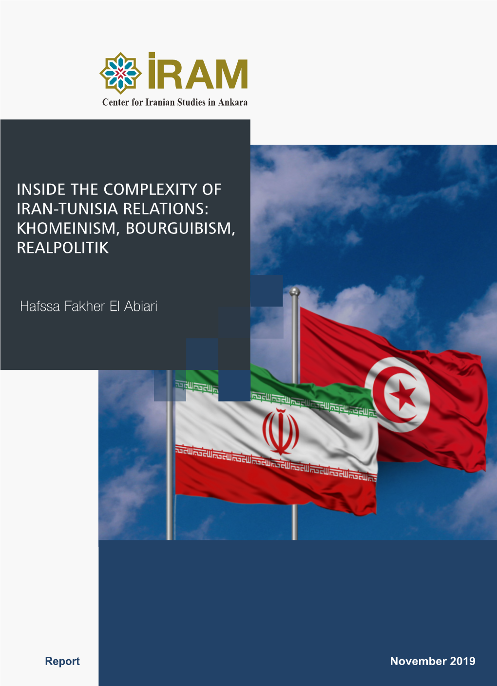 Inside the Complexity of Iran-Tunisia Relations: Khomeinism, Bourguibism, Realpolitik