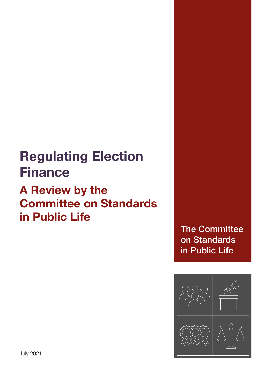 Regulating Election Finance a Review by the Committee on Standards in Public Life the Committee on Standards in Public Life