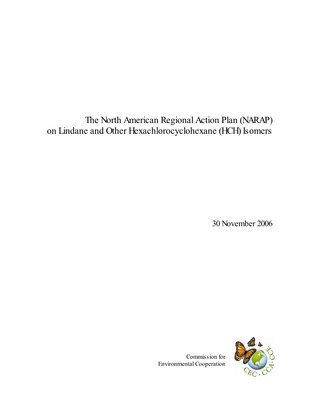 The North American Regional Action Plan (NARAP) on Lindane and Other Hexachlorocyclohexane (HCH) Isomers