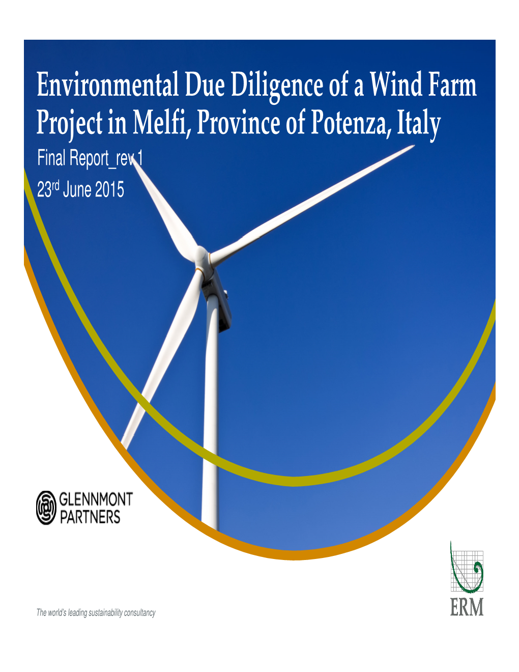 Environmental Due Diligence of a Wind Farm Project in Melfi, Province of Potenza, Italy Final Report Rev.1 23 Rd June 2015