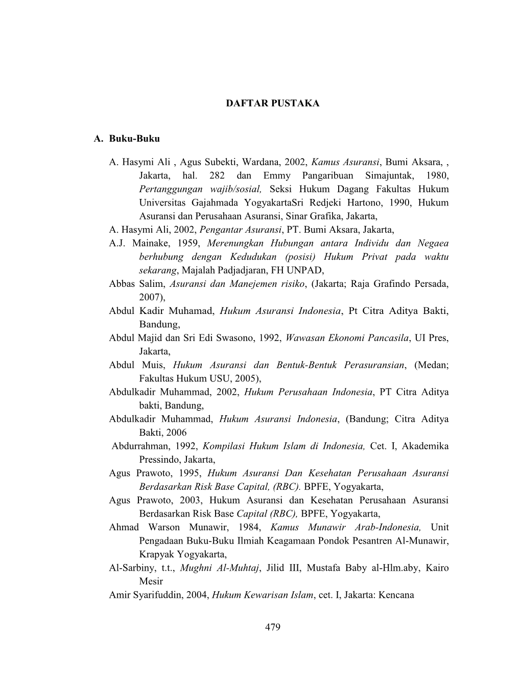 479 DAFTAR PUSTAKA A. Buku-Buku A. Hasymi Ali , Agus