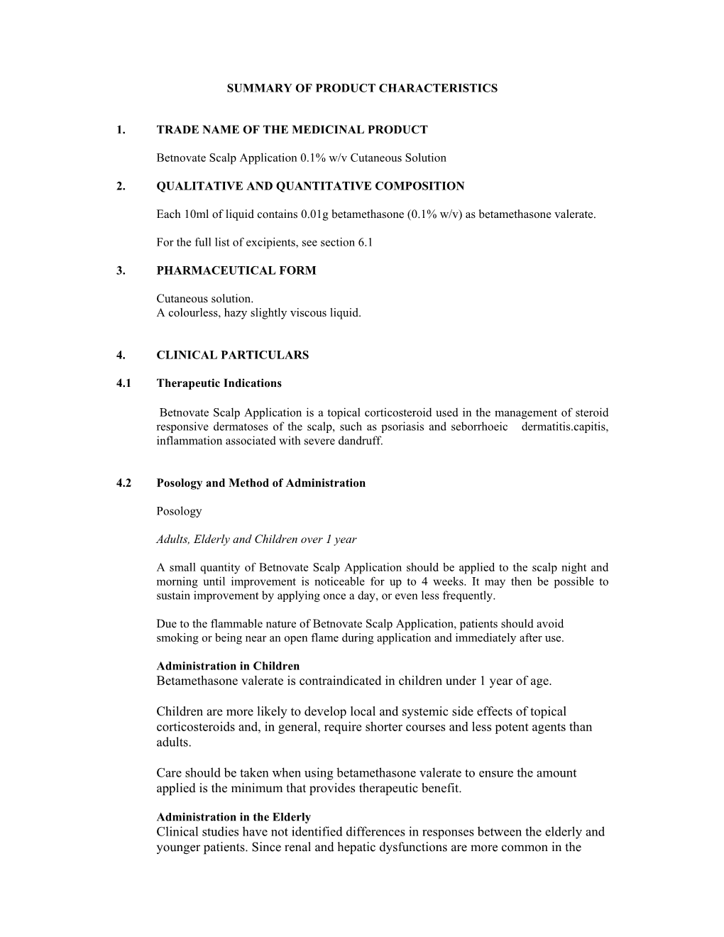 Betamethasone Valerate Is Contraindicated in Children Under 1 Year of Age