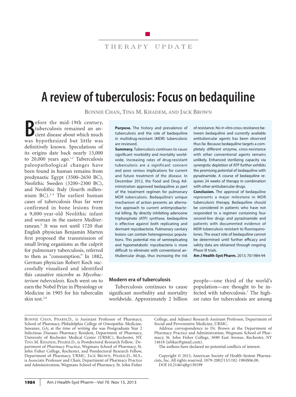 A Review of Tuberculosis: Focus on Bedaquiline Bonnie Chan, Tina M