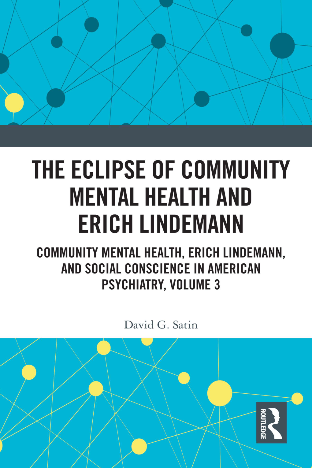 The Eclipse of Community Mental Health and Erich Lindemann