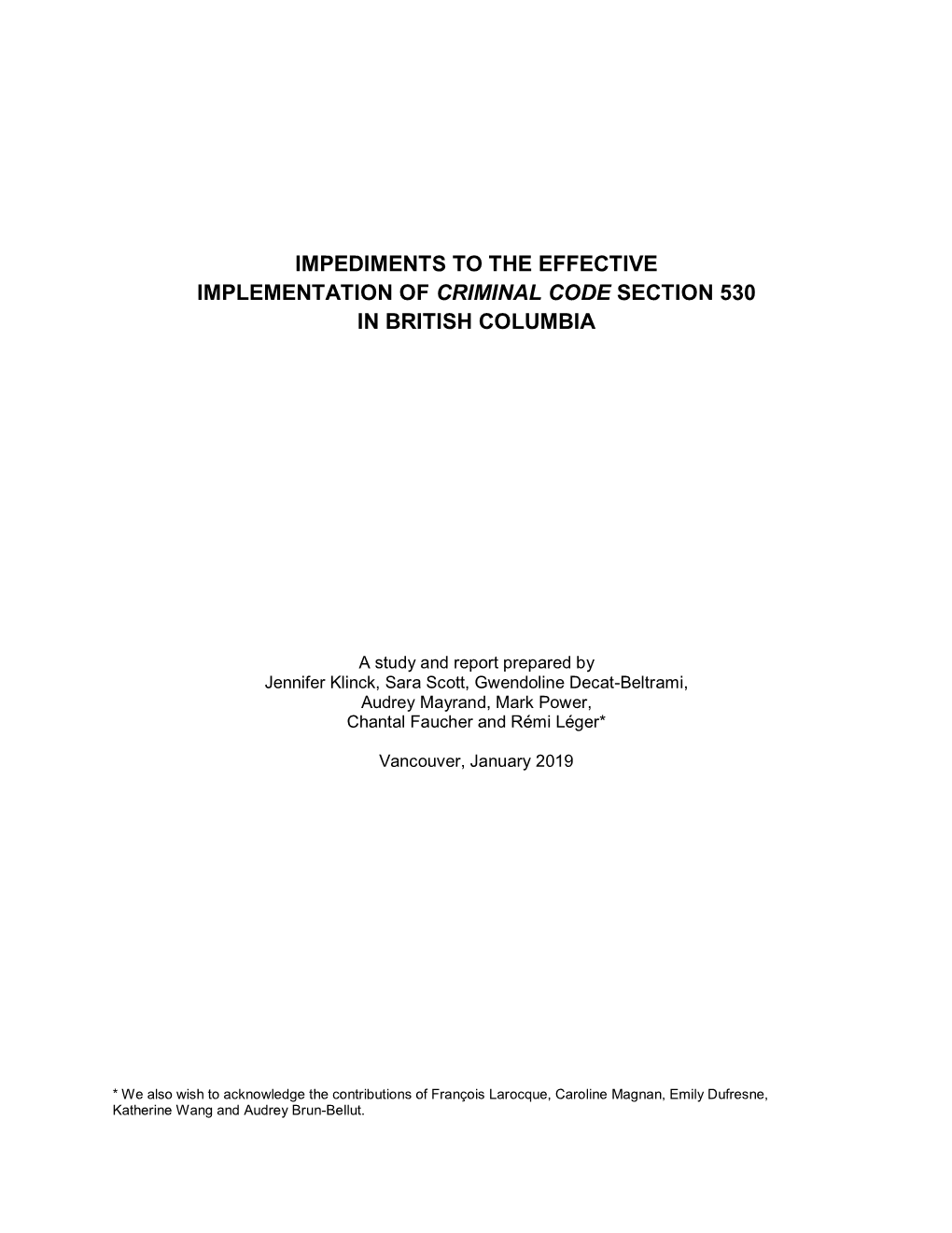 Impediments to the Effective Implementation of Criminal Code Section 530 in British Columbia