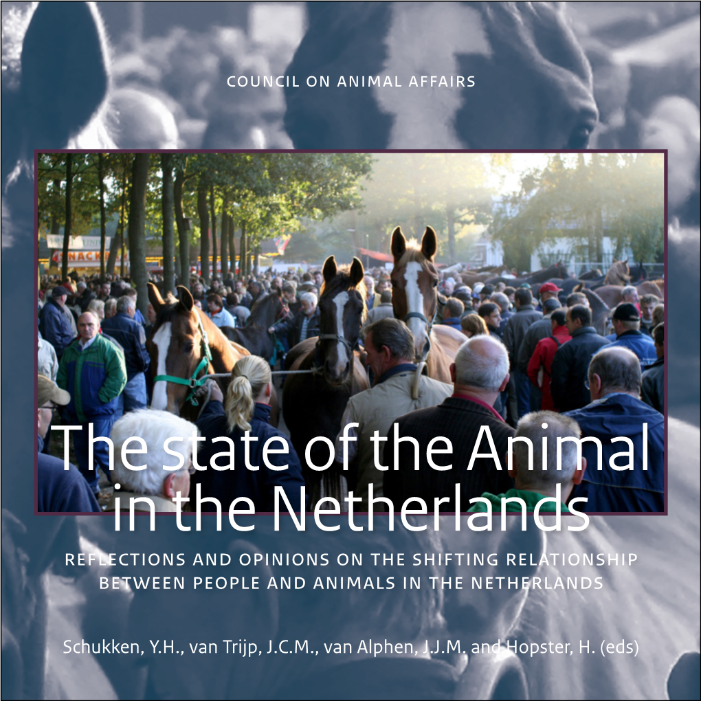 The State of the Animal in the Netherlands Reflections and Opinions on the Shifting Relationship Between People and Animals in the Netherlands