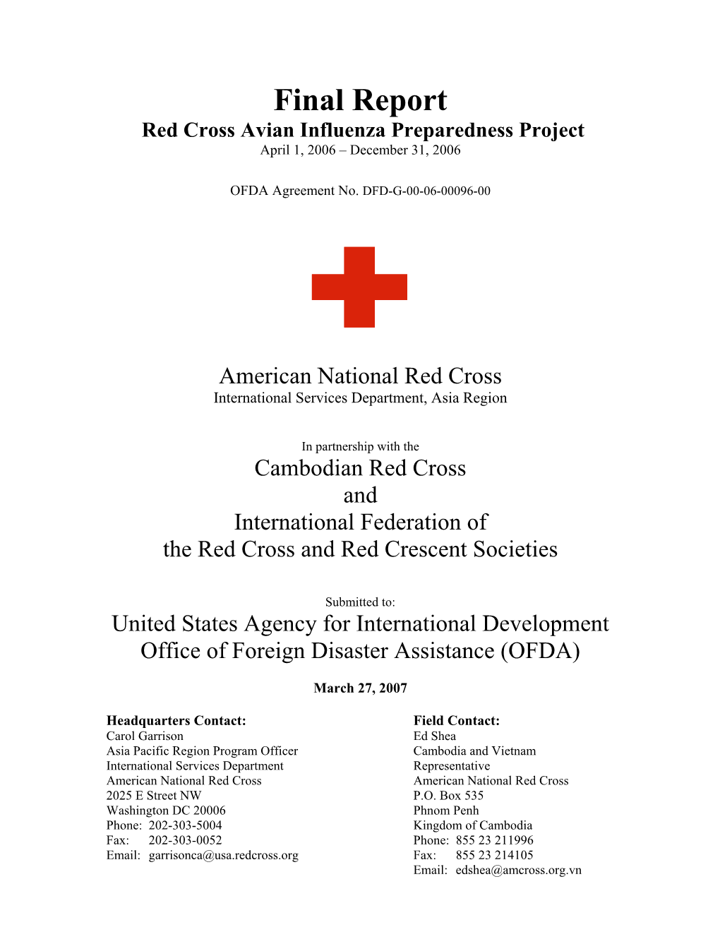 Final Report Red Cross Avian Influenza Preparedness Project April 1, 2006 – December 31, 2006