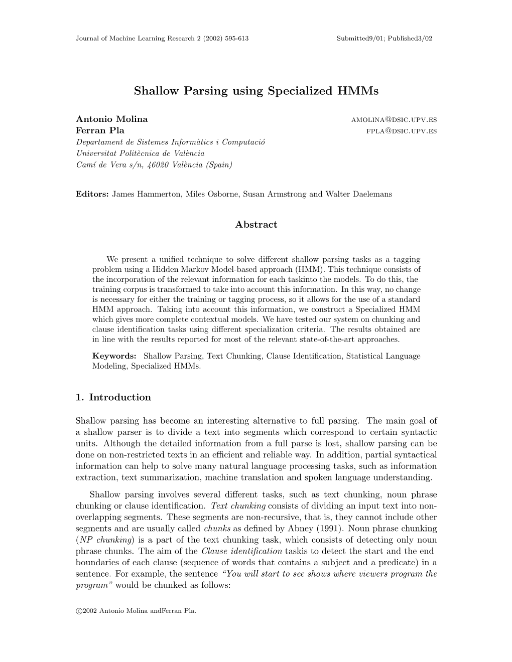 Shallow Parsing Using Specialized Hmms