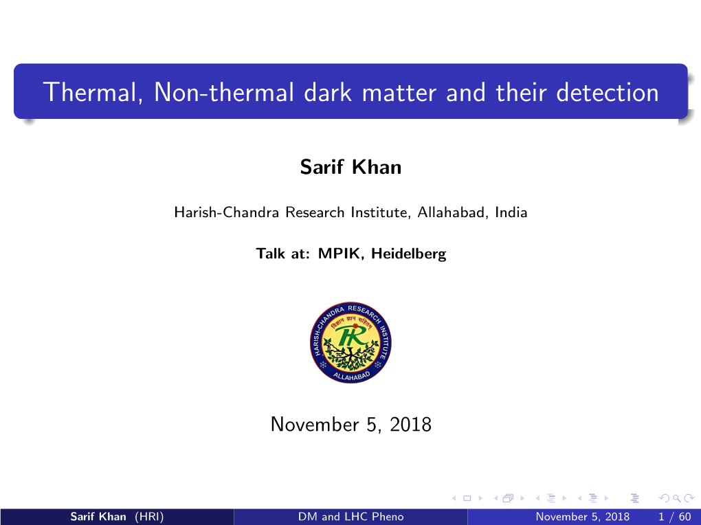 Thermal, Non-Thermal Dark Matter and Their Detection