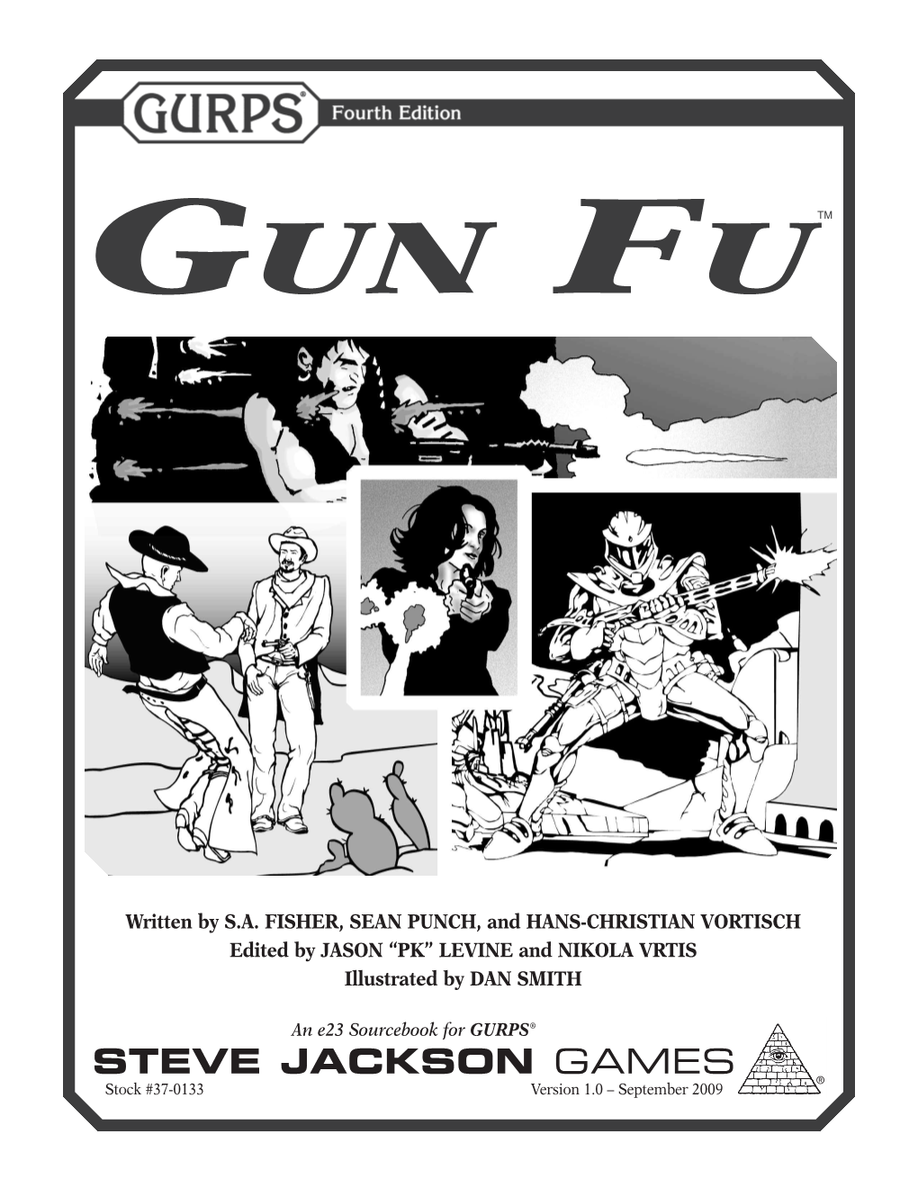 GURPS Gun Fu Is Copyright © 2009 by Steve Jackson Games Incorporated