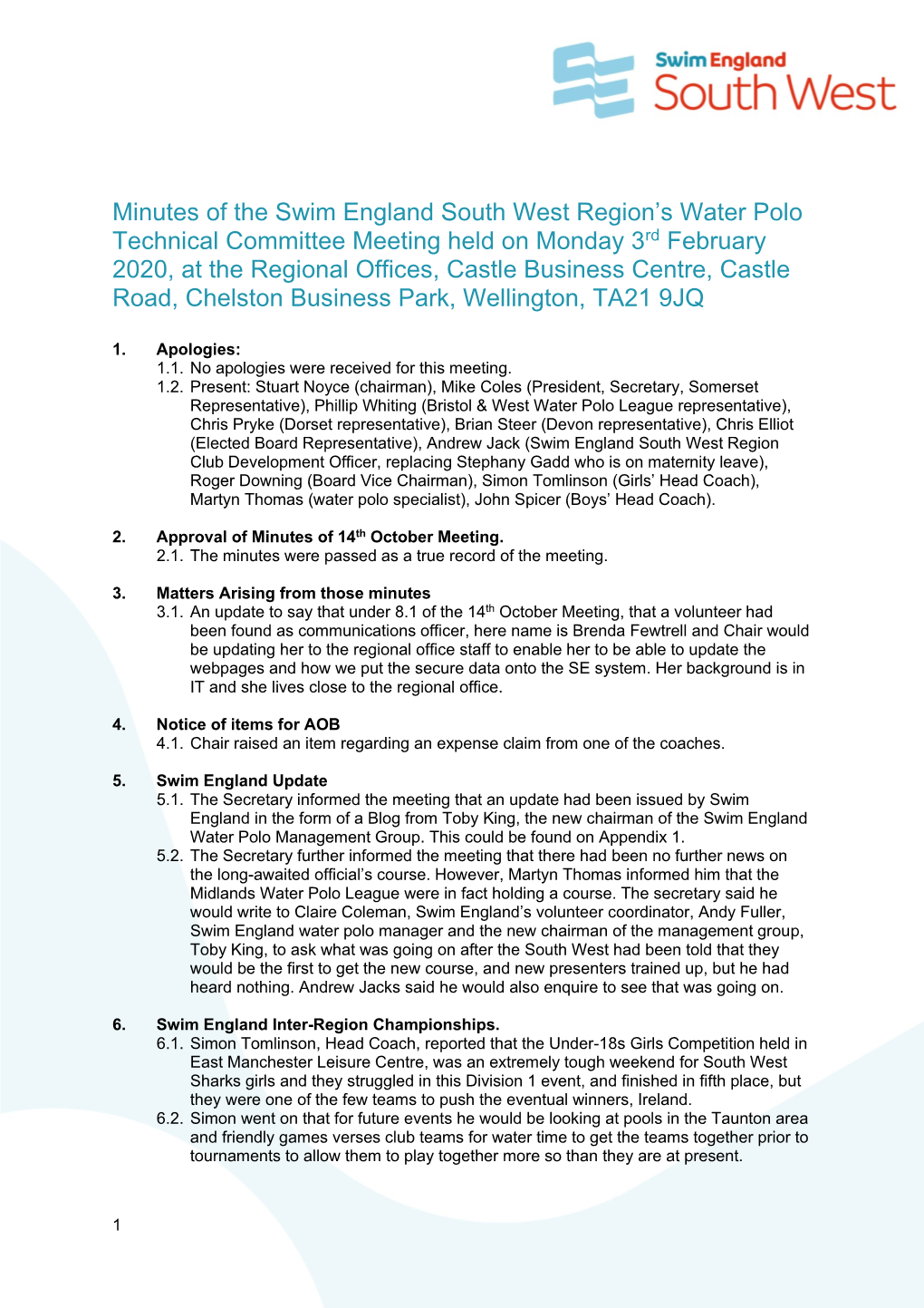 Minutes of the Swim England South West Region's Water Polo Technical Committee Meeting Held on Monday 3Rd February 2020, at Th