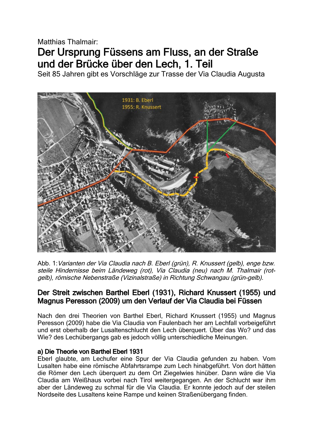 Der Ursprung Füssens Am Fluss, an Der Straße Und Der Brücke Über Den Lech, 1