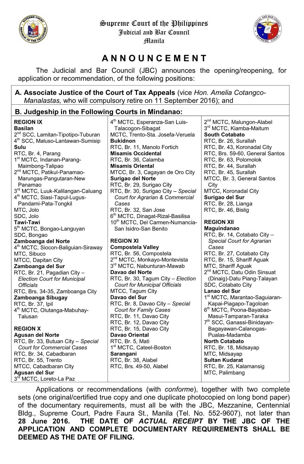 A N N O U N C E M E N T the Judicial and Bar Council (JBC) Announces the Opening/Reopening, for Application Or Recommendation, of the Following Positions