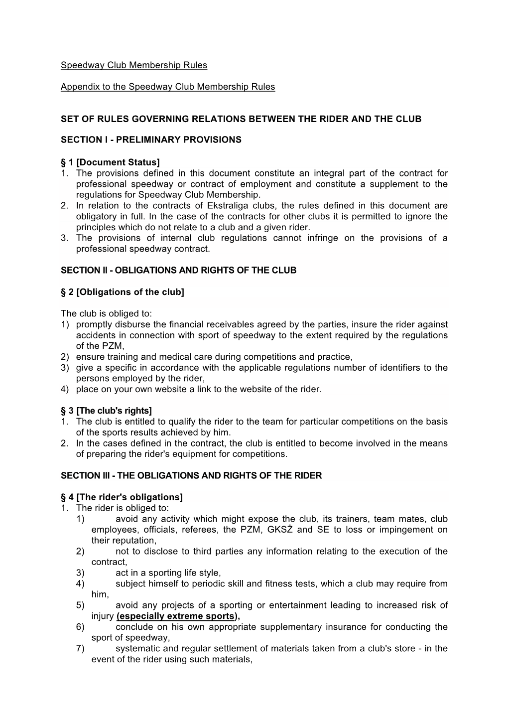 Speedway Club Membership Rules Appendix to the Speedway Club