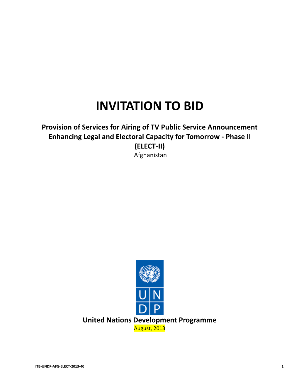 Invitation to Bid ITB-UNDP-AFG-ELECT-2013-40-Provision of Services for Airing of TV