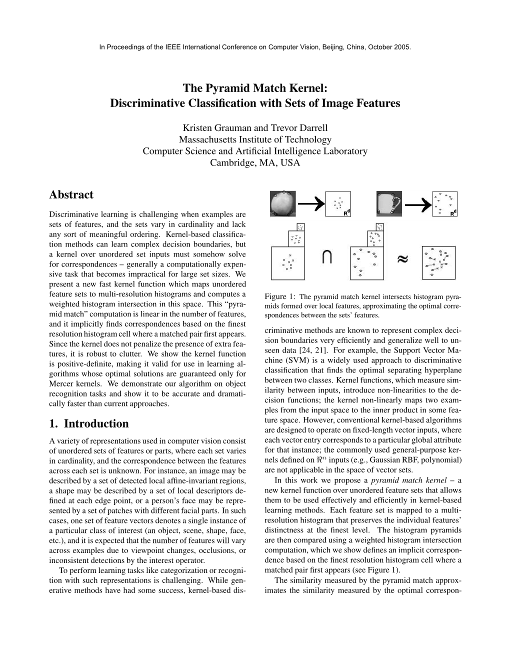 The Pyramid Match Kernel: Discriminative Classification With