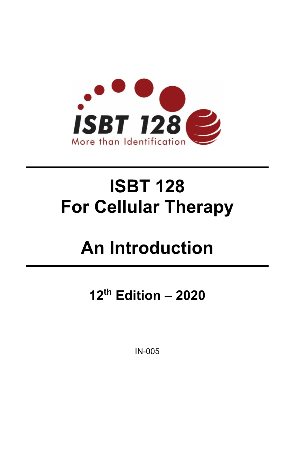ISBT 128 for Cellular Therapy an Introduction