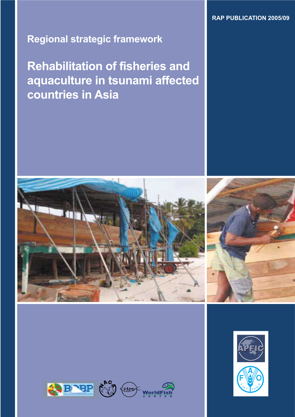 Rehabilitation of Fisheries and Aquaculture in Tsunami Affected Countries in Asia