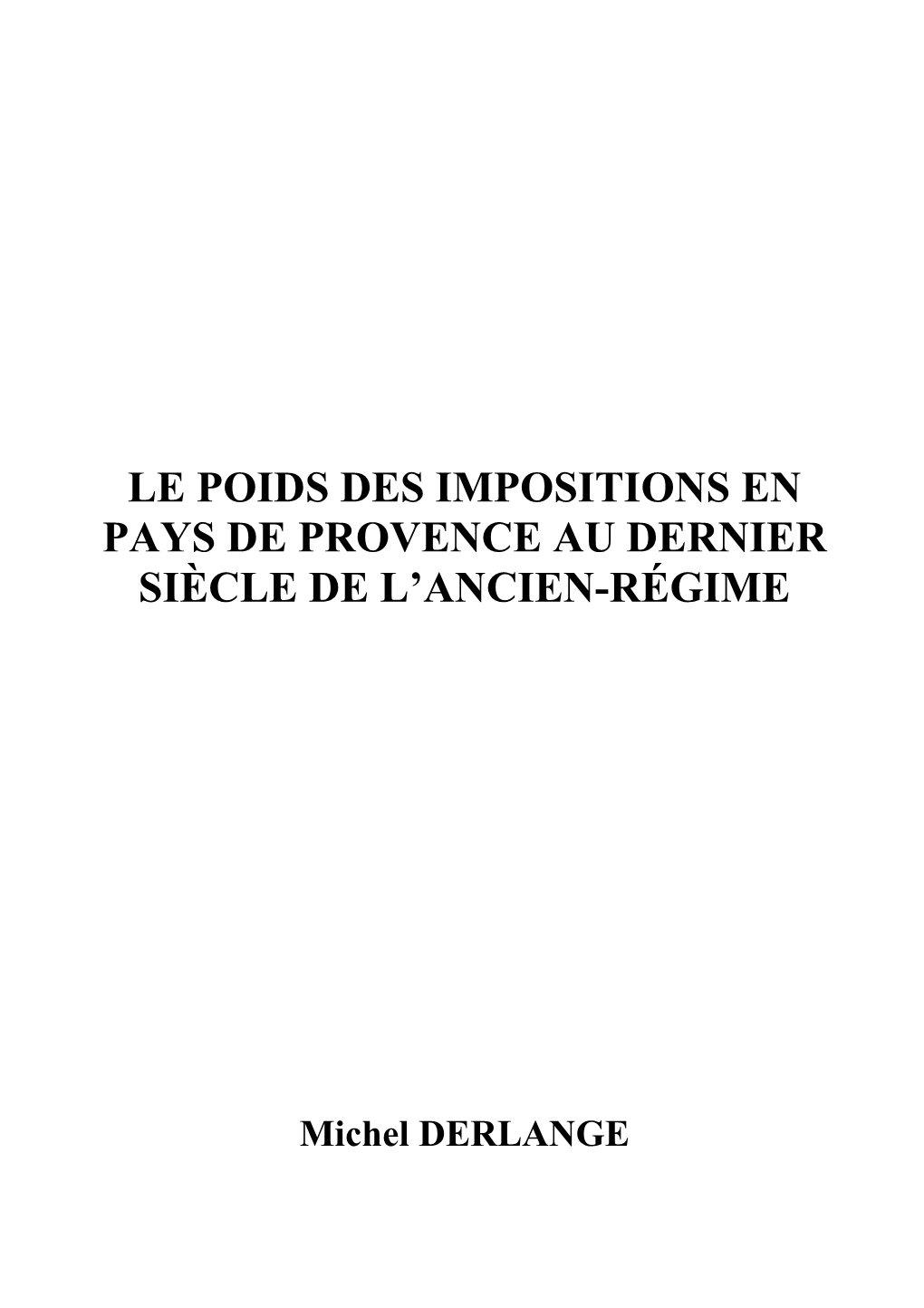 Le Poids Des Impositions En Pays De Provence Au Dernier Siècle De L'ancien-Régime