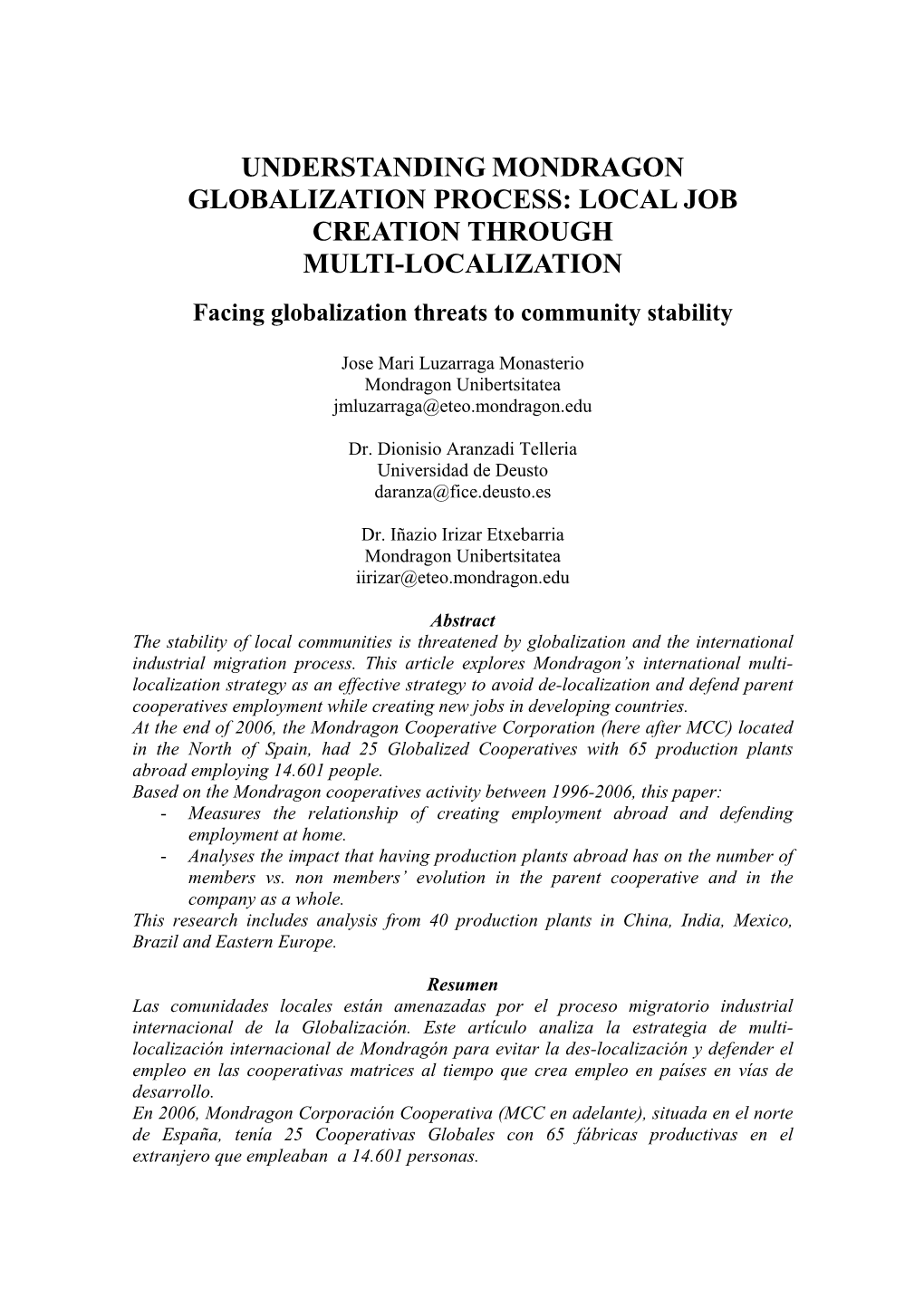 UNDERSTANDING MONDRAGON GLOBALIZATION PROCESS: LOCAL JOB CREATION THROUGH MULTI-LOCALIZATION Facing Globalization Threats to Community Stability