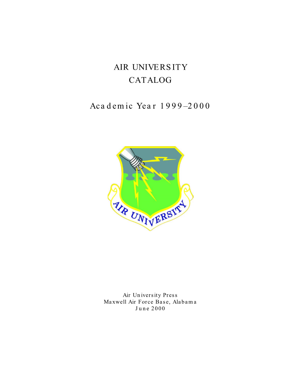 AIR UNIVERSITY CATALOG Academic Year 1999–2000