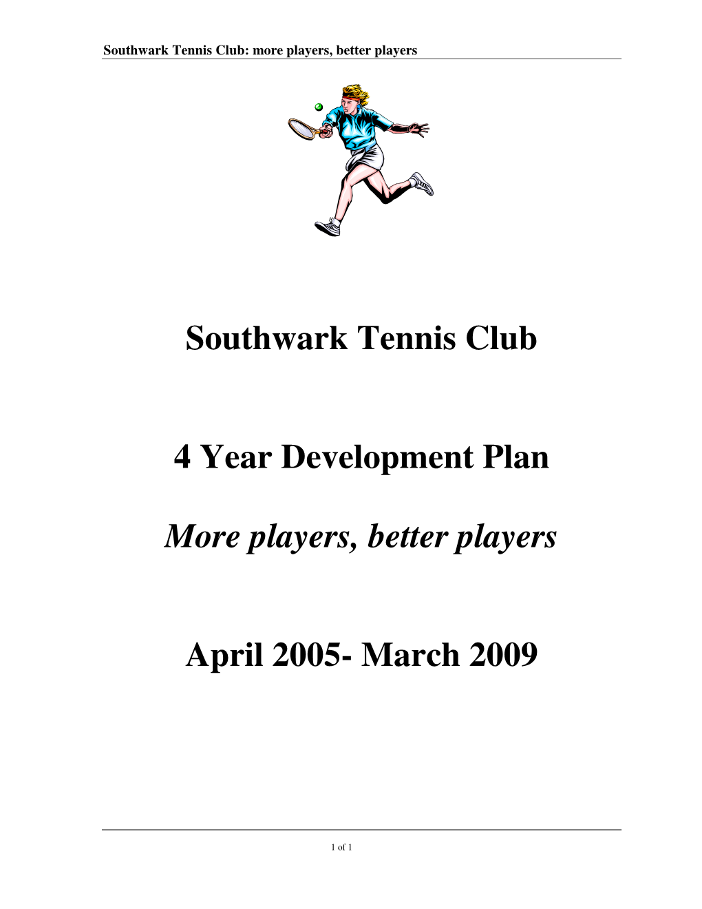 Southwark Tennis Club 4 Year Development Plan More Players