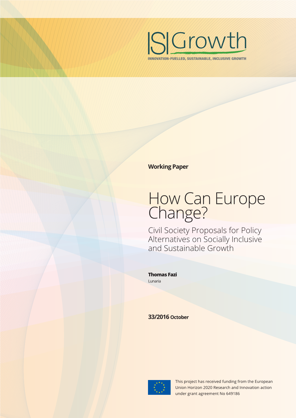 How Can Europe Change? Civil Society Proposals for Policy Alternatives on Socially Inclusive and Sustainable Growth