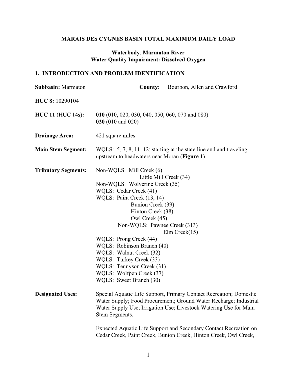 1 MARAIS DES CYGNES BASIN TOTAL MAXIMUM DAILY LOAD Waterbody: Marmaton River Water Quality Impairment: Dissolved Oxygen 1. INTR
