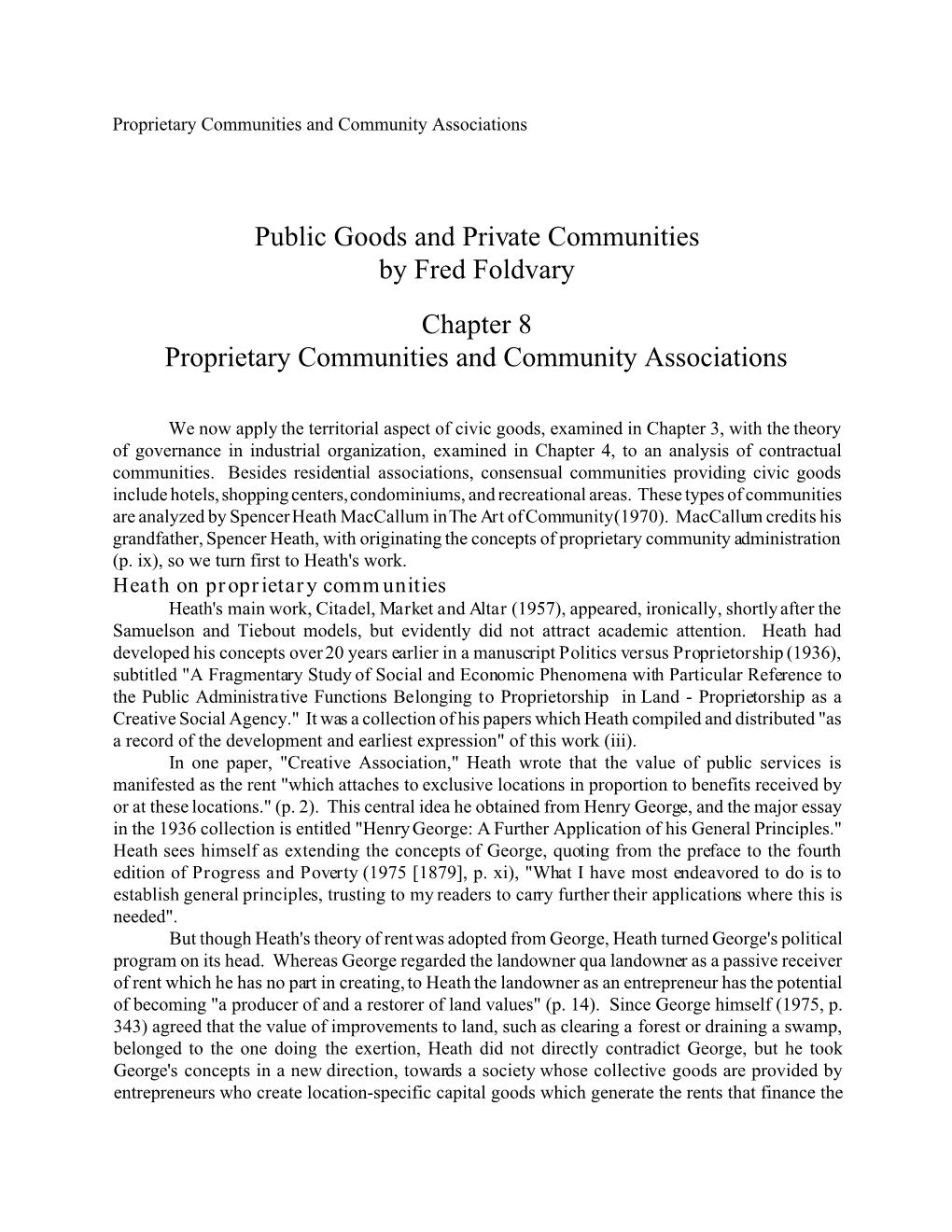Public Goods and Private Communities by Fred Foldvary Chapter 8 Proprietary Communities and Community Associations