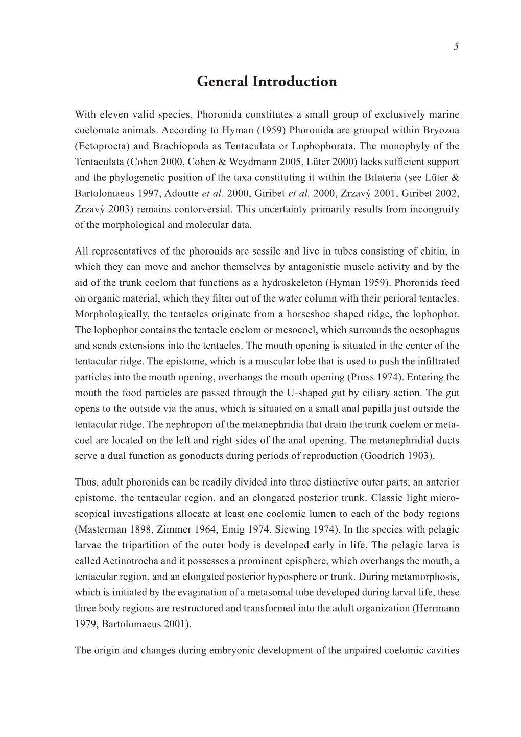 Larval Development, the Origin of the Coelom and the Phylogenetic Relationships of the Phoronida