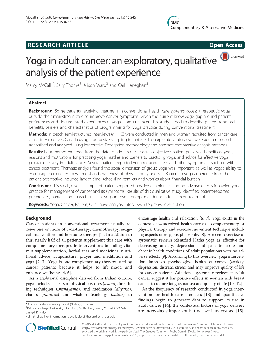 Yoga in Adult Cancer: an Exploratory, Qualitative Analysis of the Patient Experience Marcy Mccall1*, Sally Thorne2, Alison Ward3 and Carl Heneghan3