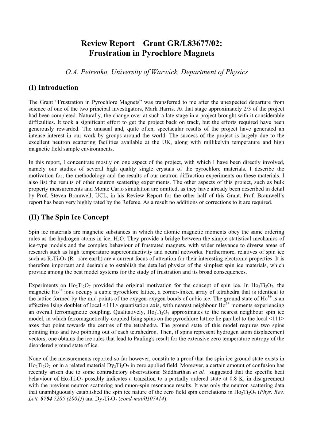 Review Report – Grant GR/L83677/02: Frustration in Pyrochlore Magnets