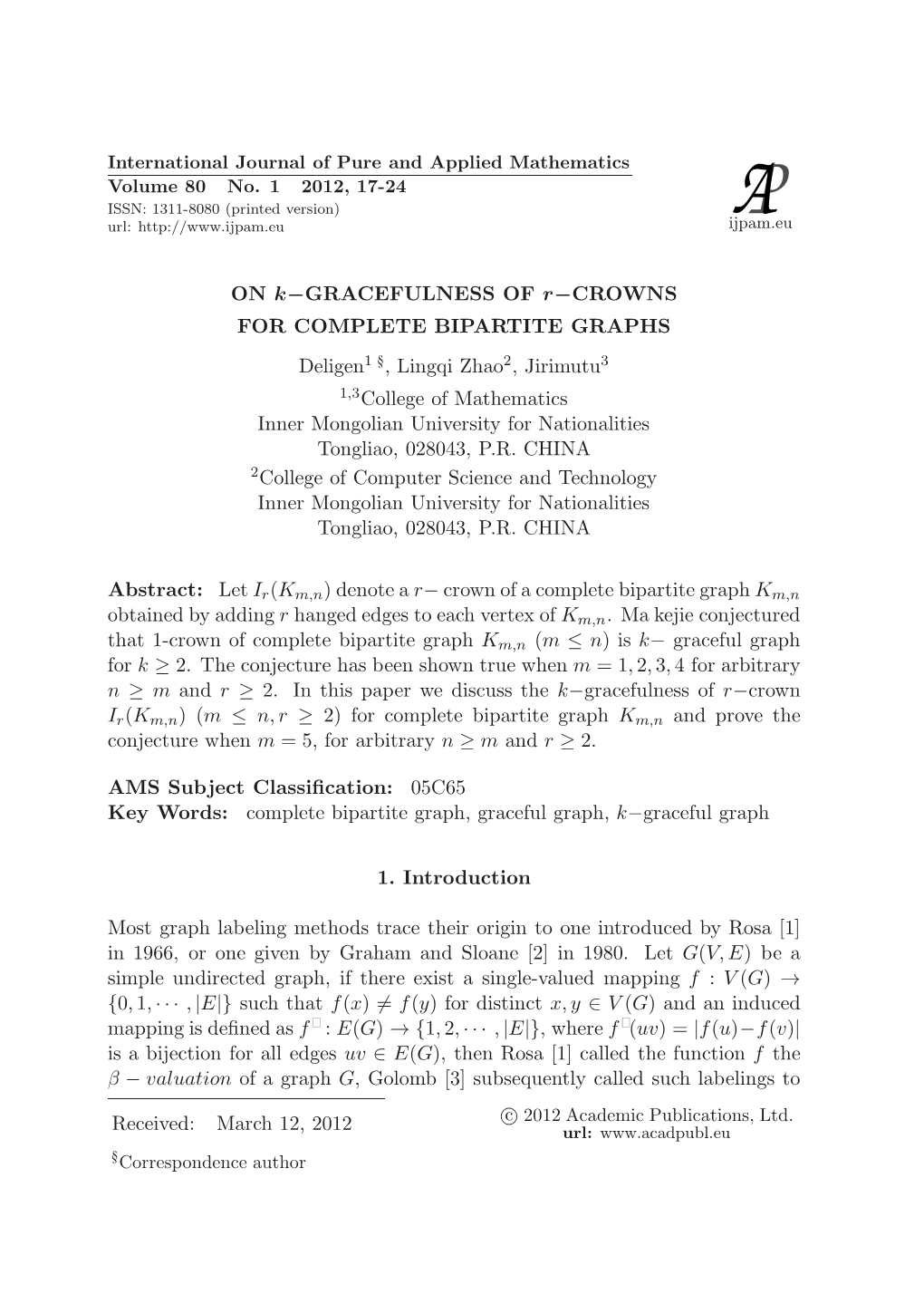 ON K−GRACEFULNESS of R−CROWNS for COMPLETE BIPARTITE GRAPHS