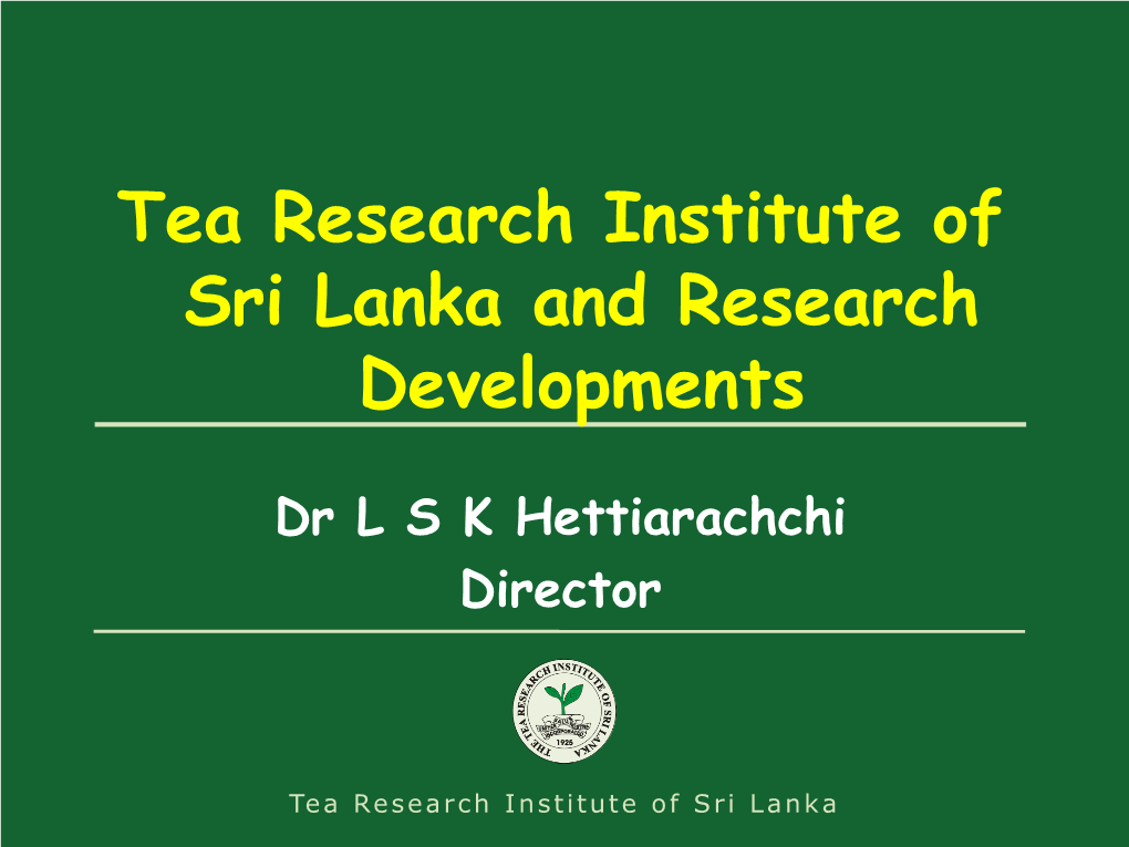 Tea Research Institute of Sri Lanka and Research Developments