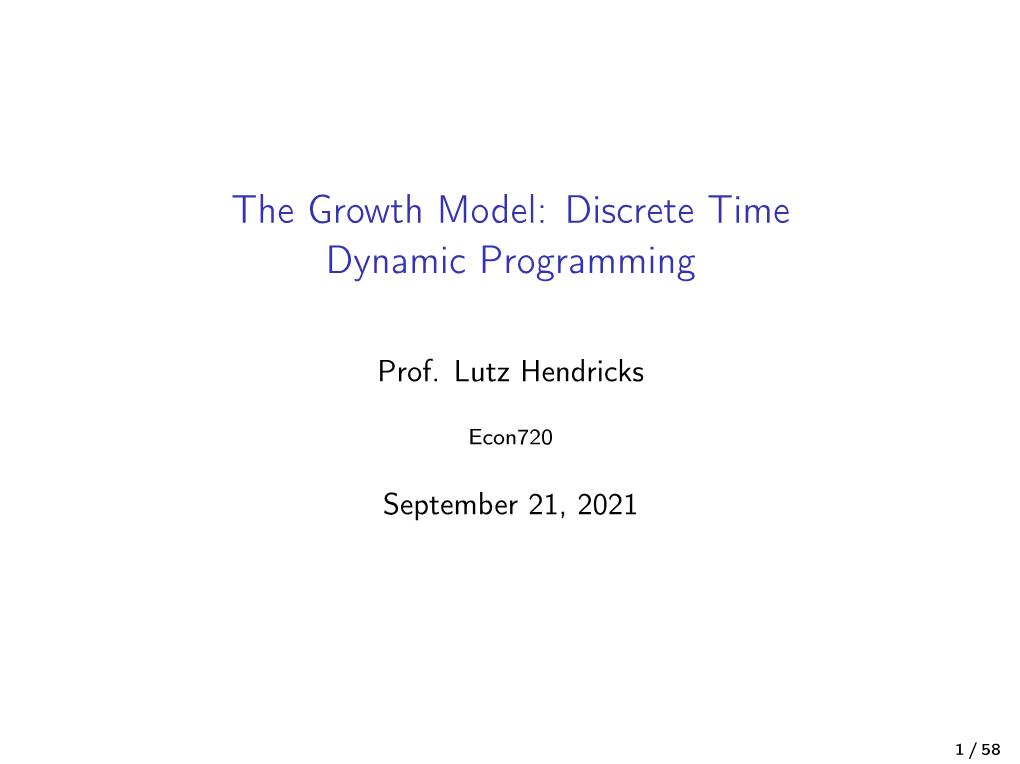 The Growth Model: Discrete Time Dynamic Programming