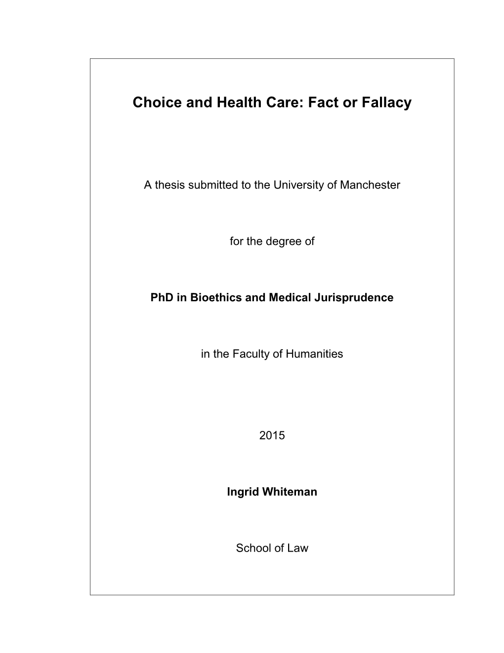 Choice and Health Care: Fact Or Fallacy