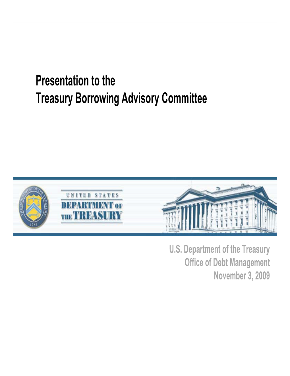 Presentation to the Treasury Borrowing Advisory Committee