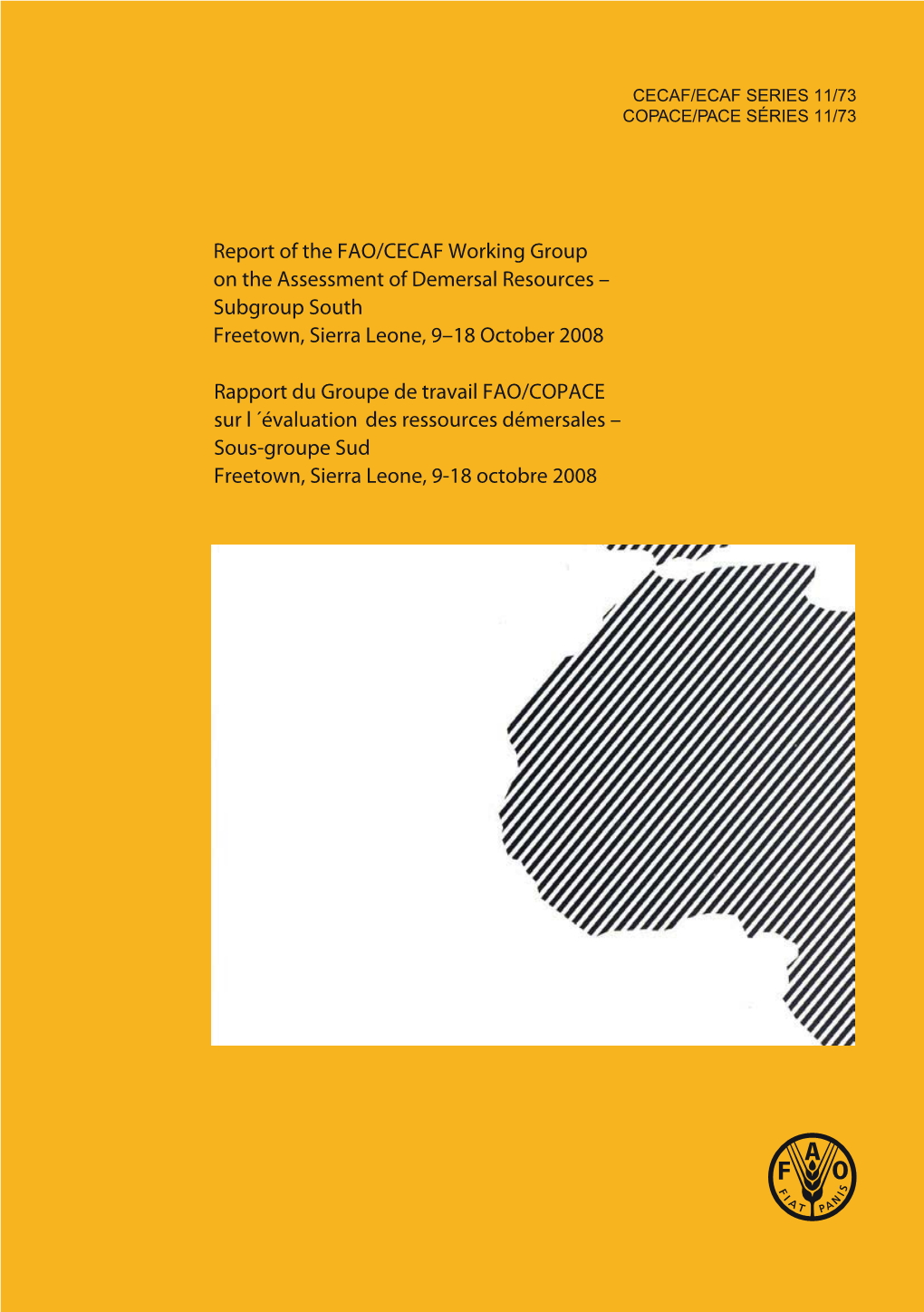 Report of the FAO/CECAF Working Group on the Assessment of Demersal Resources – Subgroup South Freetown, Sierra Leone, 9–18 October 2008