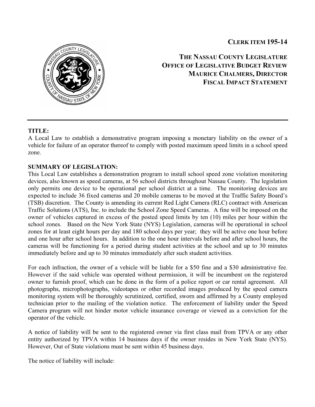 TITLE: a Local Law to Establish a Demonstrative Program Imposing a Monetary Liability on the Owner of a Vehicle for Failure of A