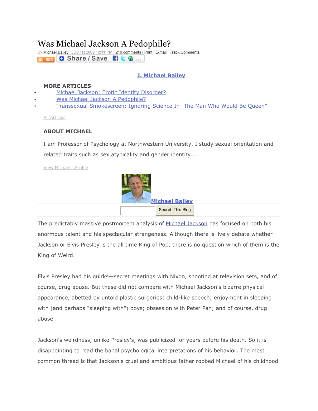 Was Michael Jackson a Pedophile? by Michael Bailey | July 1St 2009 12:11 PM | 210 Comments | Print | E-Mail | Track Comments