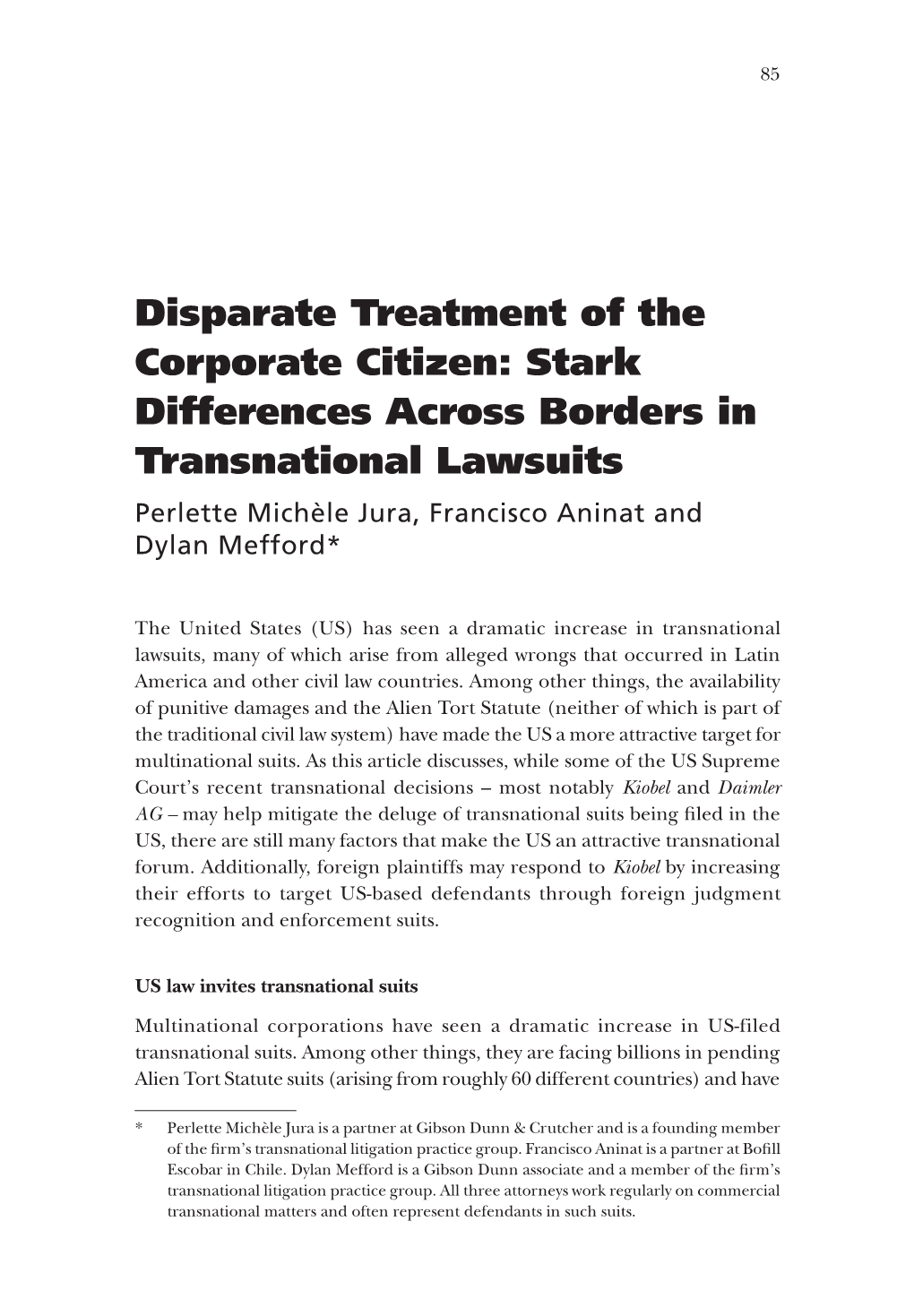 Disparate Treatment of the Corporate Citizen: Stark Differences Across Borders in Transnational Lawsuits Perlette Michèle Jura, Francisco Aninat and Dylan Mefford*