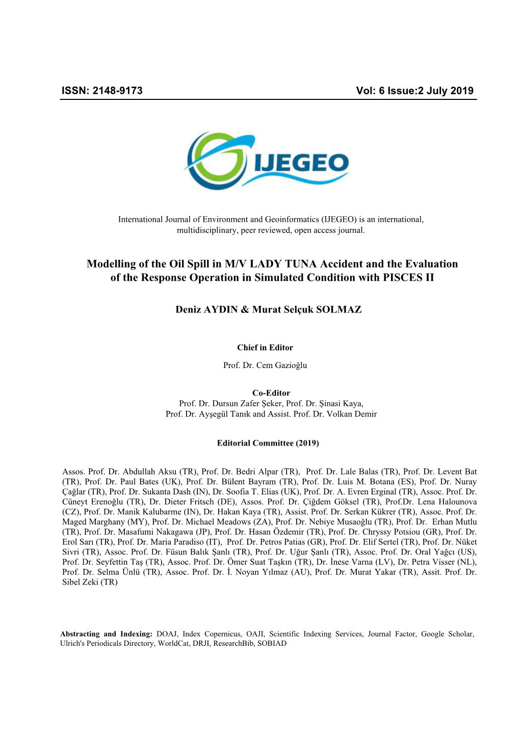 Modelling of the Oil Spill in M/V LADY TUNA Accident and the Evaluation of the Response Operation in Simulated Condition with PISCES II