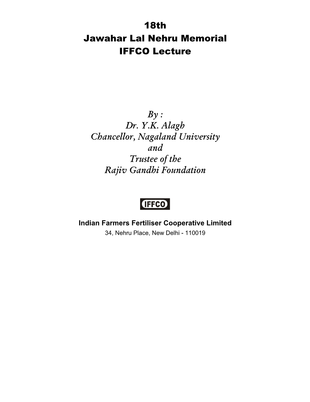 18Th Jawahar Lal Nehru Memorial IFFCO Lecture by : Dr. YK Alagh