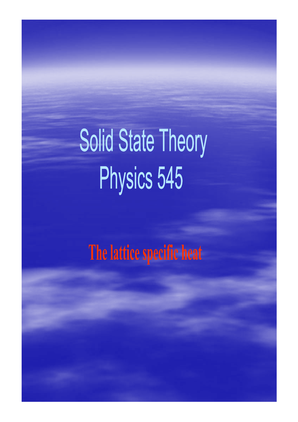 The Lattice Specific Heat Statistical Thermodynamics of Solids