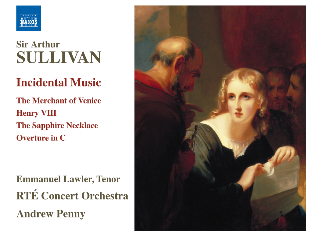 Sir Arthur SULLIVAN Incidental Music the Merchant of Venice Henry VIII the Sapphire Necklace Overture in C