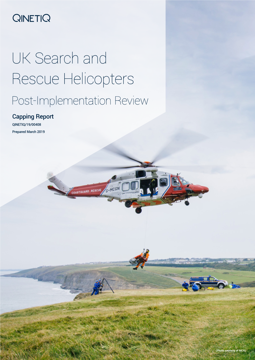 UK Search and Rescue Helicopters Post-Implementation Review Capping Report QINETIQ/19/00408 Prepared March 2019