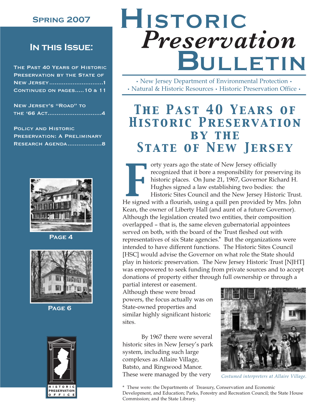Spring 2007 HISTORIC in This Issue: Preservation the Past 40 Years of Historic Preservation by the State of BULLETIN New Jersey