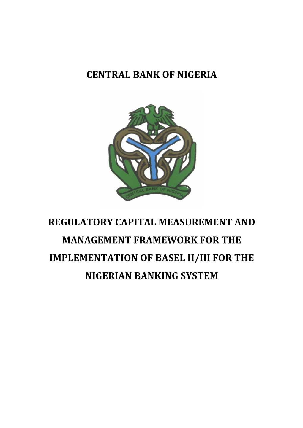 Regulatory Capital Measurement and Management Framework for the Implementation of Basel Ii/Iii for the Nigerian Banking System